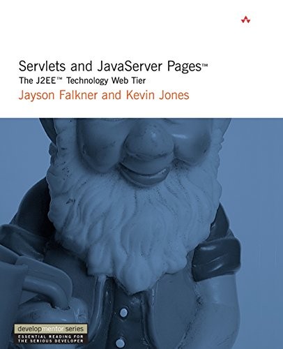 SERVLETS AND JAVASERVER PAGES: THE J2EE TECHNOLOGY WEB By Jayson Falkner & Kevin