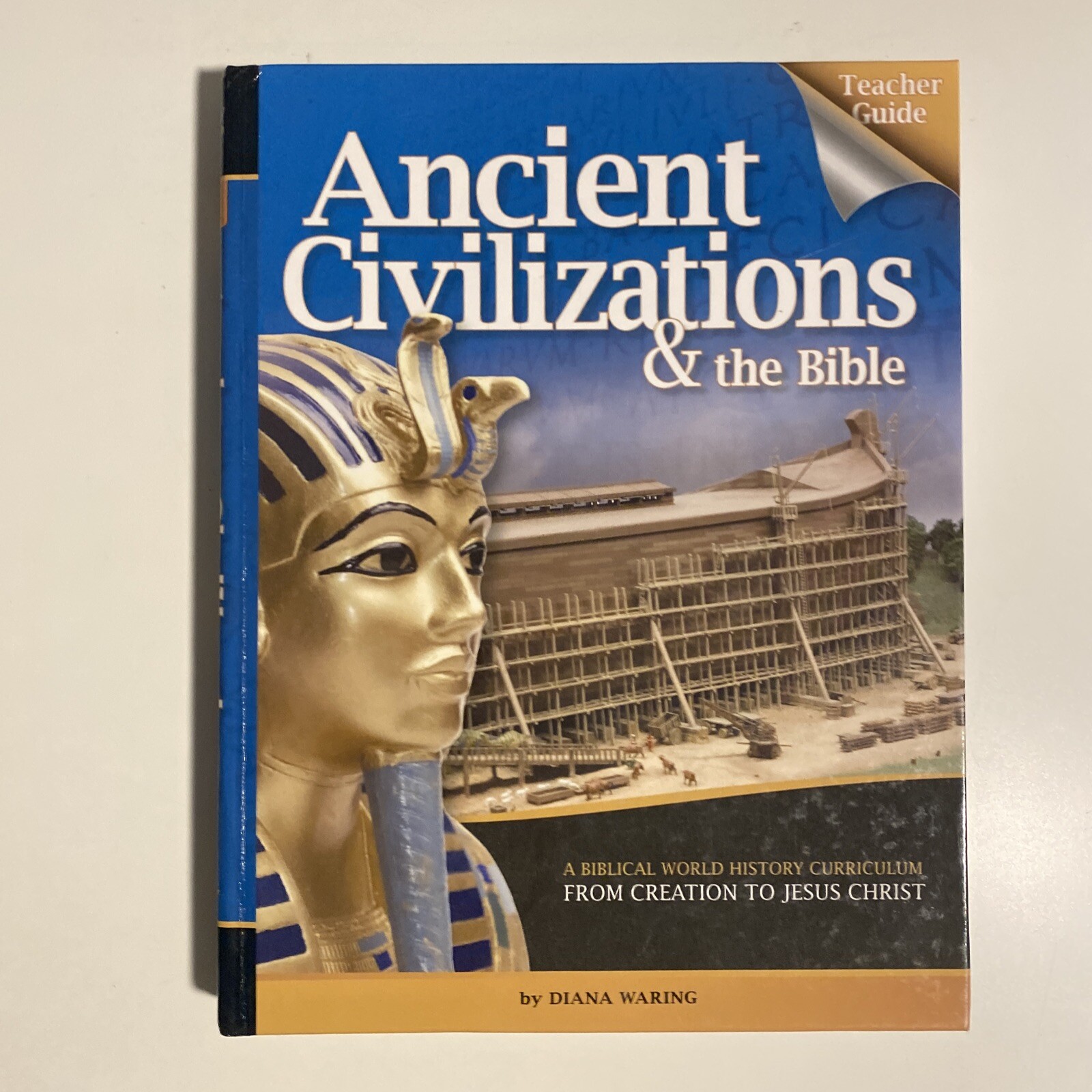 History Revealed Series: Ancient Civilizations & the Bible 3rd Ed TEACHER GUIDE