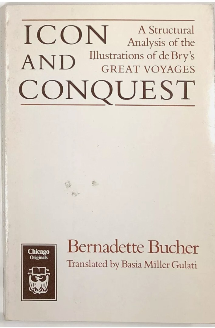 Bernadette Bucher / Icon and Conquest Structural Analysis 1st Edition 1981 PB