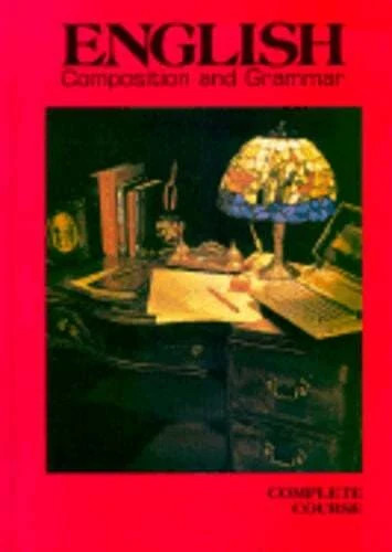 English Composition Grammar: Grade 12 by John E Warriner ISBN 0153117362