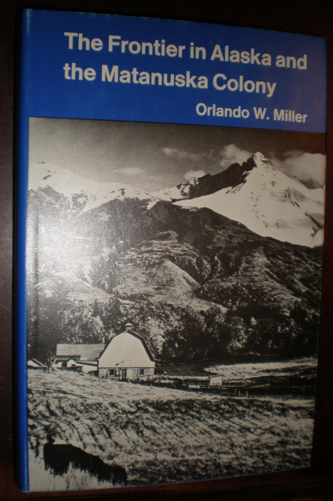 Frontier in Alaska and the Matahuska Colony by…Western Americana…BRAND NEW