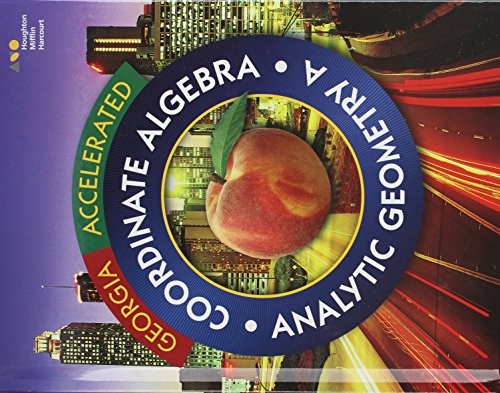 Accelerated Coordinate Algebra/Analytic Geometry A Georgia, Student Edition …