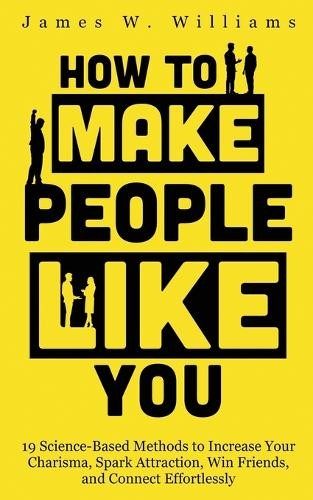 James W Williams How to Make People Like You (Paperback)