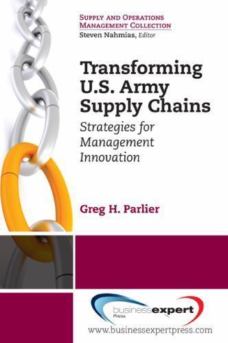 Transforming US Army Supply Chains: Strategies for Management Innovation (Suppl