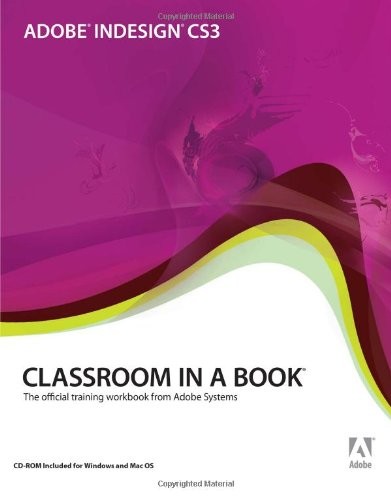Adobe InDesign CS3 Classroom in a Book By Adobe Creative Team