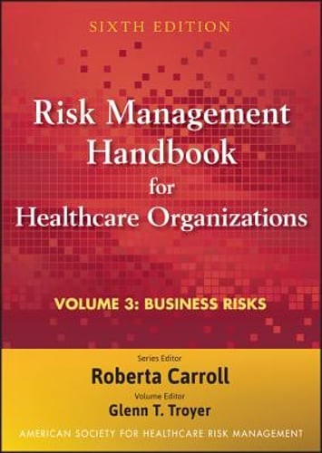 Risk Management Handbook for Health Care Organizations, Business Risk: Legal,