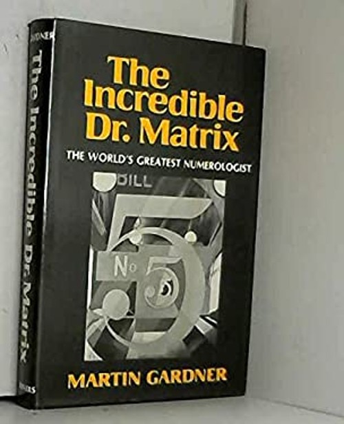 Incredible Dr. Matrix Hardcover Martin Gardner