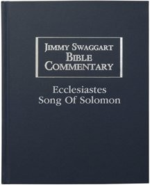 Jimmy Swaggart Bible Commentary; Ecclesiastes; Song of Solomon