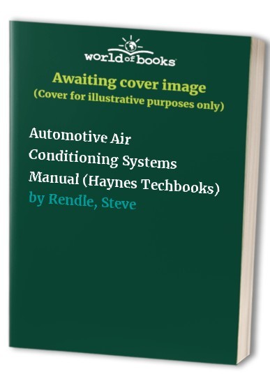 Automotive Air Conditioning Systems Manual (Haynes … by Rendle, Steve Hardback