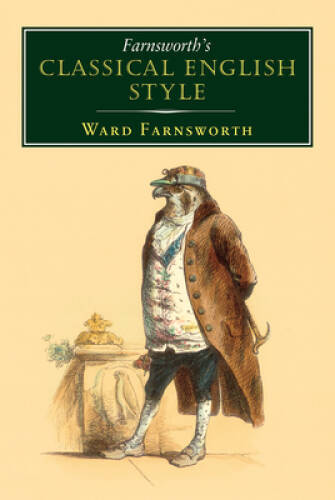 Farnsworths Classical English Style – Hardcover By Farnsworth, Ward – GOOD