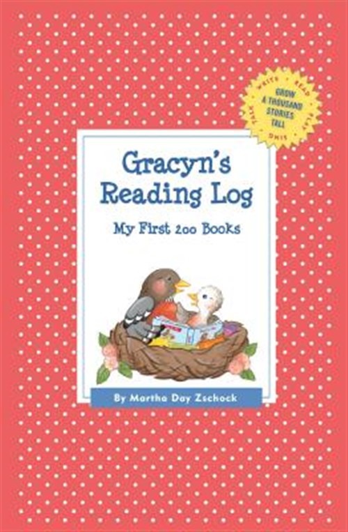 Gracyn’s Reading Log : My First 200 Books, Paperback by Zschock, Martha Day, …