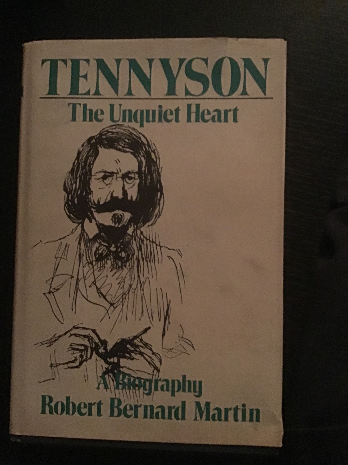 Tennyson: The Unquiet Heart by Martin, Robert Bernard (HC/DJ)