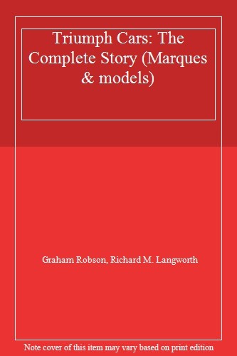 From Tri-Car to Acclaim – Triumph Cars – The Complete Story By G