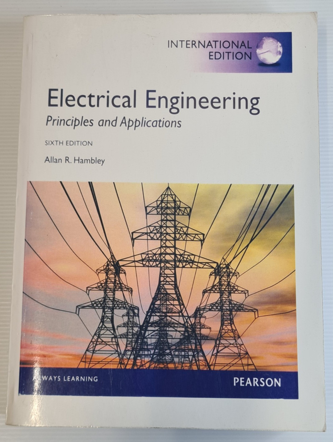 Electrical Engineering Principles Applications 6th Ed Hambley Pearson USED