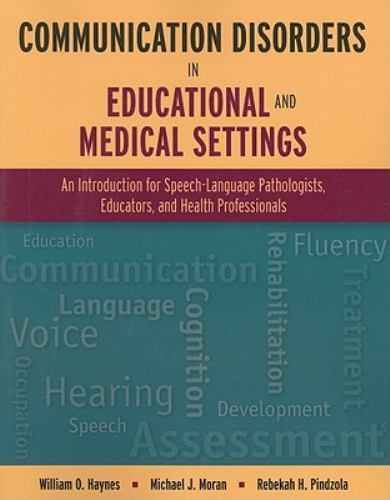 Communication Disorders in Educational and Medical Settings: ., Moran, Michael J