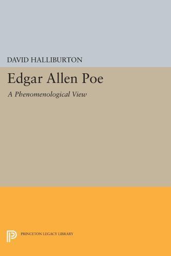 Edgar Allen Poe : A Phenomenological View, Paperback by Halliburton, David, B…