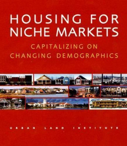 Housing for Niche Markets: Capitalizing on Changing Demographics