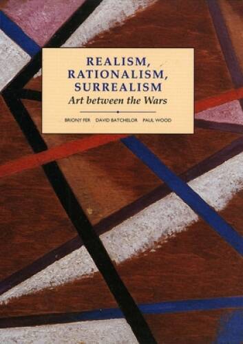 Realism, Rationalism, Surrealism: Art Between the Wars (Modern Art Practi – GOOD