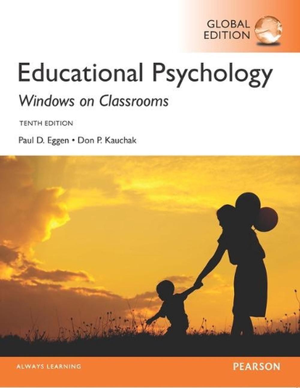 Educational Psychology: Windows on Classrooms, Global Edition by Paul Eggen (Eng
