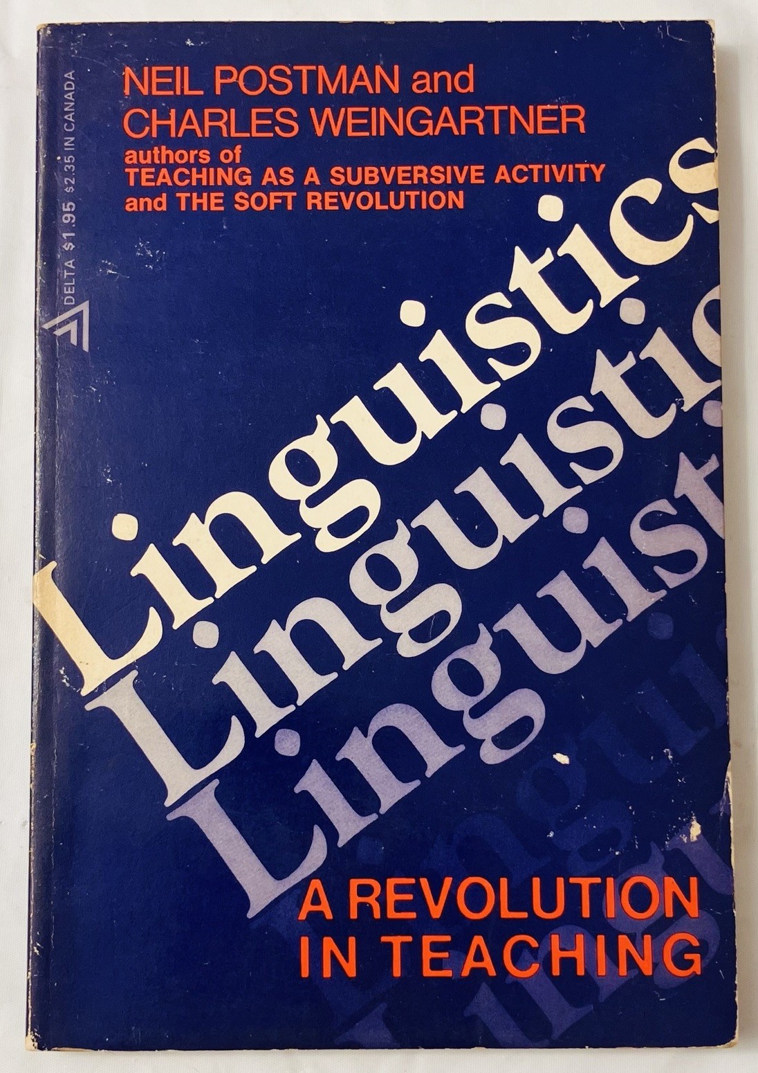 Linguistics: A Revolution in Teaching Neil Postman Weingartner 1966 PB Education