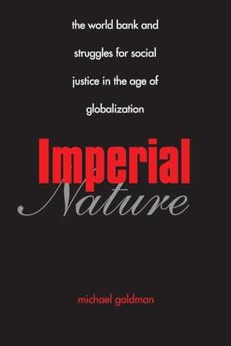 Imperial Nature: The World Bank – Paperback, by Goldman Michael – Very Good q
