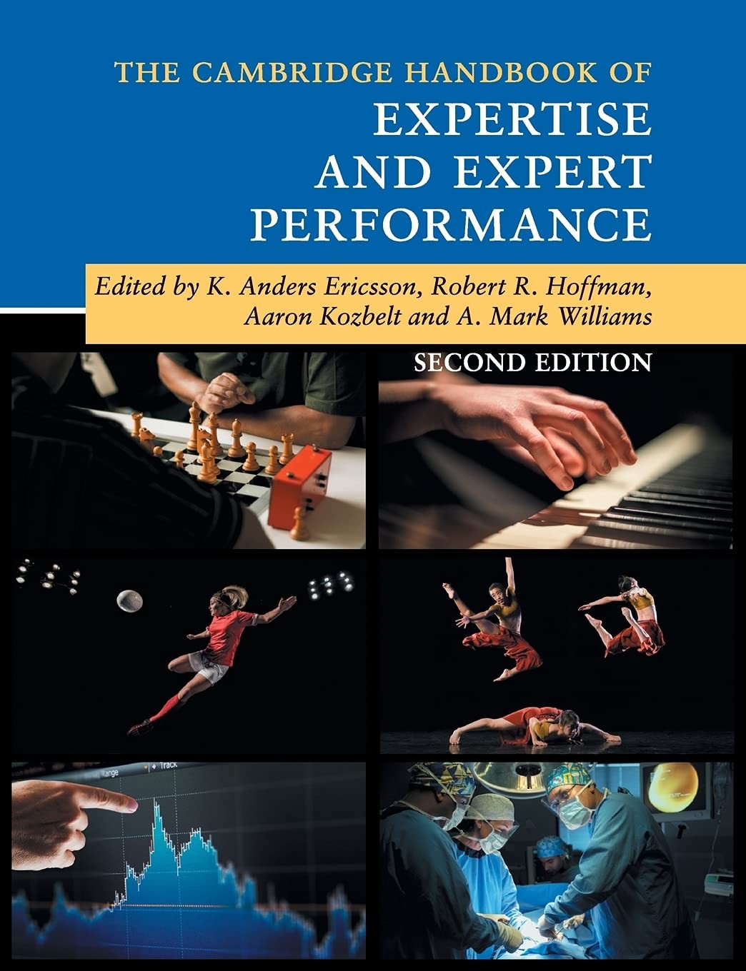 The Cambridge Handbook of Expertise and Expert Performance (Cambridge Handbo…