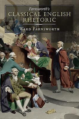 Farnsworth’s Classical English Ser.: Farnsworth’s Classical English Rhetoric by