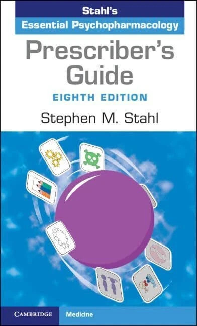 Prescriber’s Guide: Stahl’s Essential Psychopharmacology 8th Edition FreeShip PB