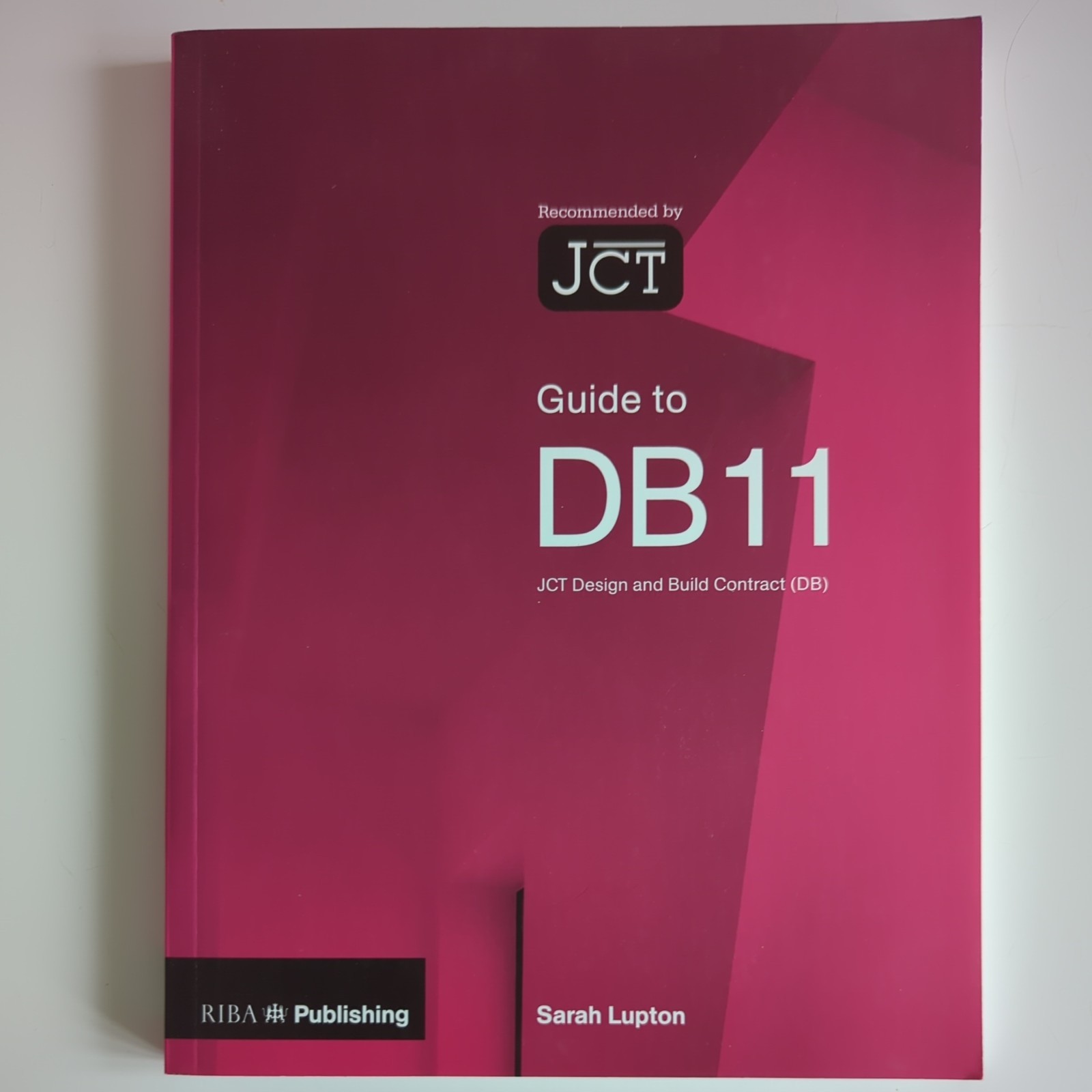 Guide to the JCT Design and Building Contract by Sarah Lupton (2012, Trade…