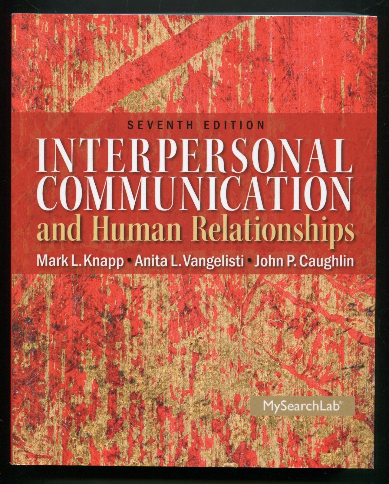 Interpersonal Communication & Human Relationships by Knapp, Vangelisti 7th ed