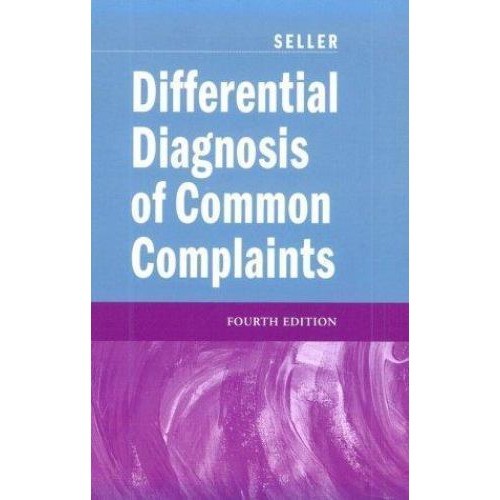 Differential Diagnosis of Common Complaints by Seller, Robert H.