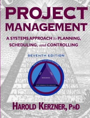 Project Management: A Systems Approach to Planning, Scheduling, and – LIKE NEW