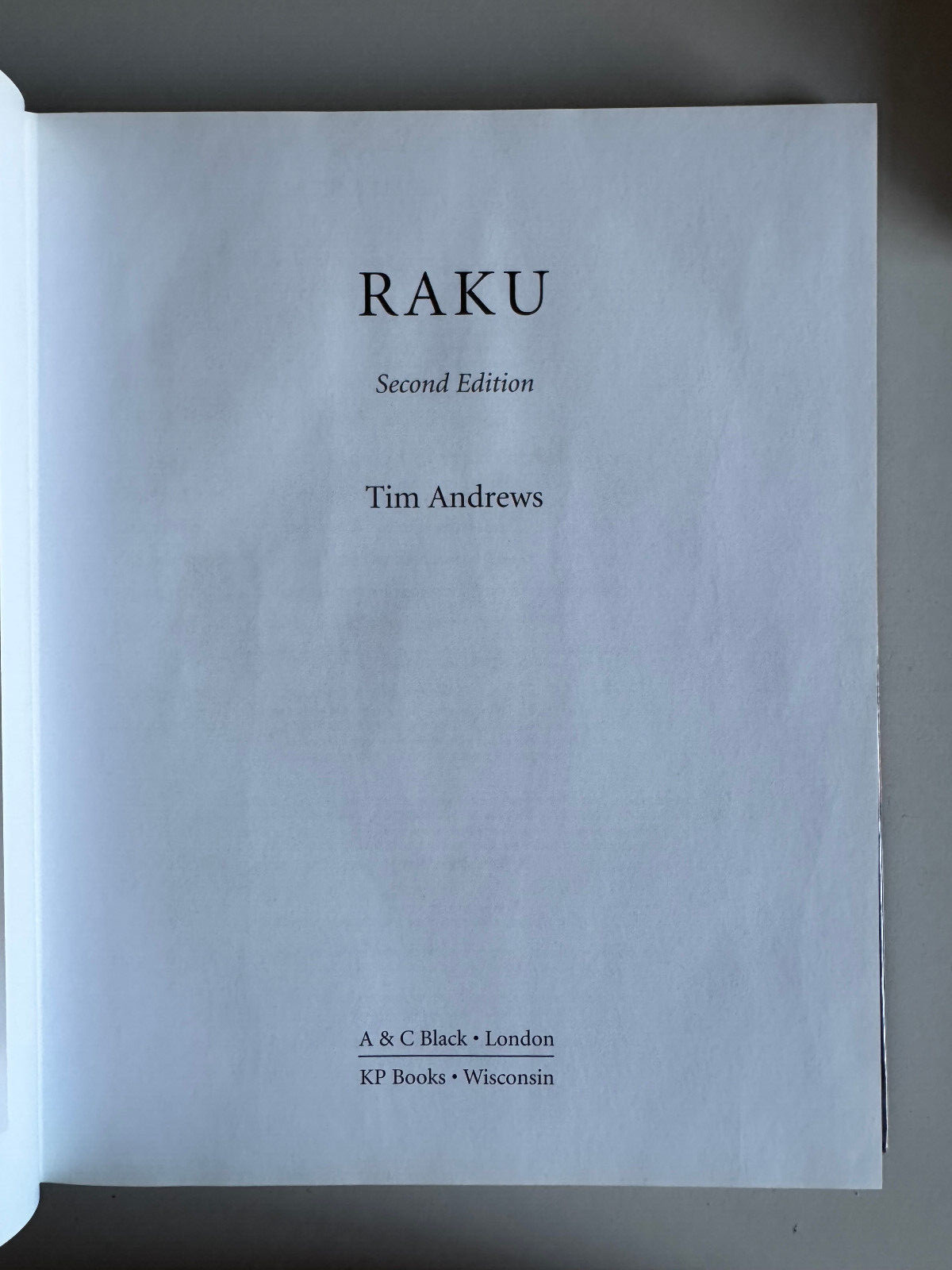 RAKU – BY TIM ANDREWS – SECOND EDITION – 2005- HARDCOVER BOOK