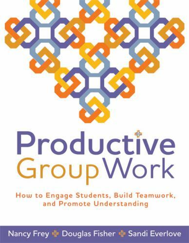 Productive Group Work: How To Engage Students, Build Teamwork, And Promote …