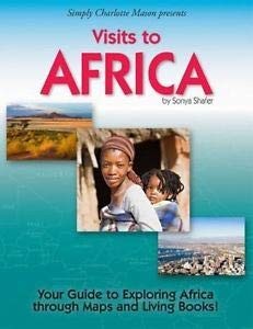 Simply Charlotte Mason presents Visits to Africa – Your Guide to Exploring A…