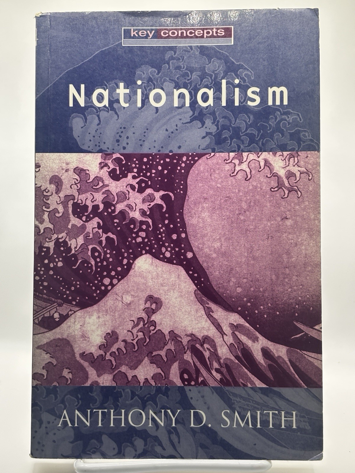 Key concepts Ser.: Nationalism : Theory, Idealogy, History by Anthony D….