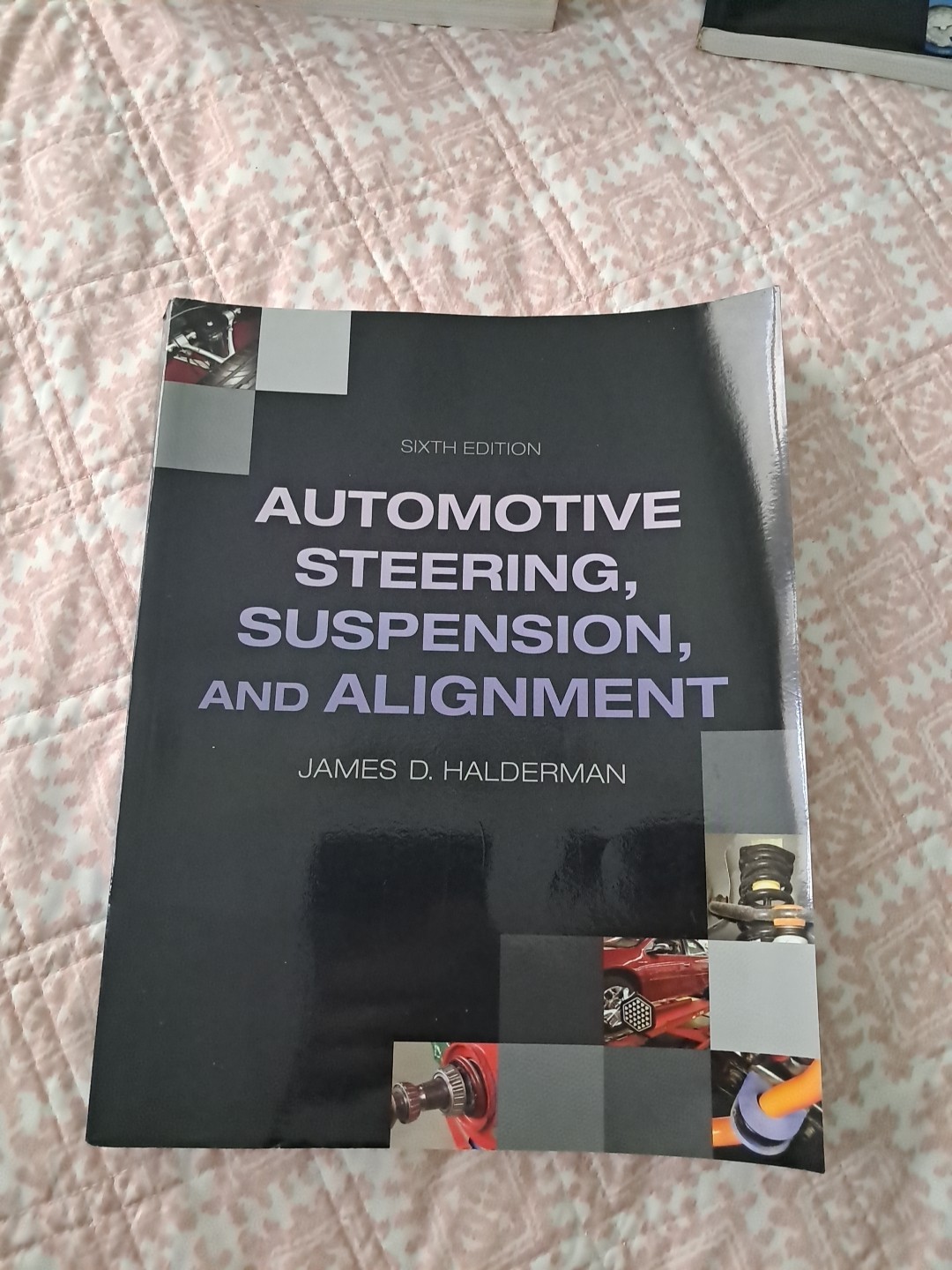 Automotive Steering, Suspension, and Alignment Sixth Edition James D. Halderman