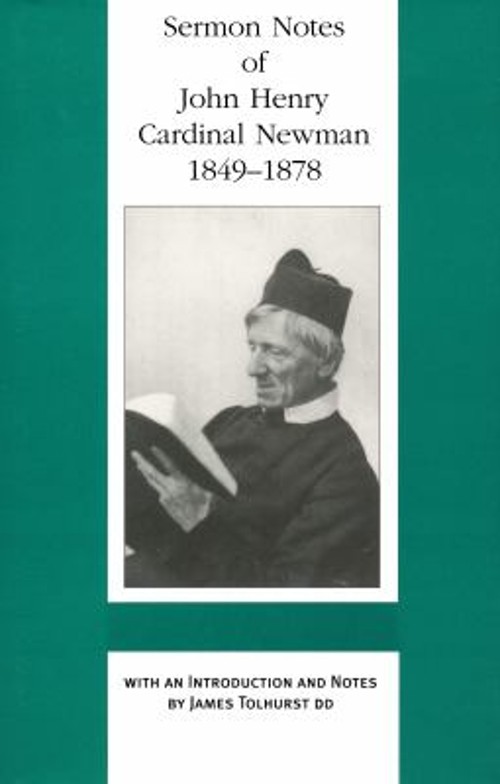 Sermon Notes of John Henry Cardinal Newman, 1849-1878 Hardcover