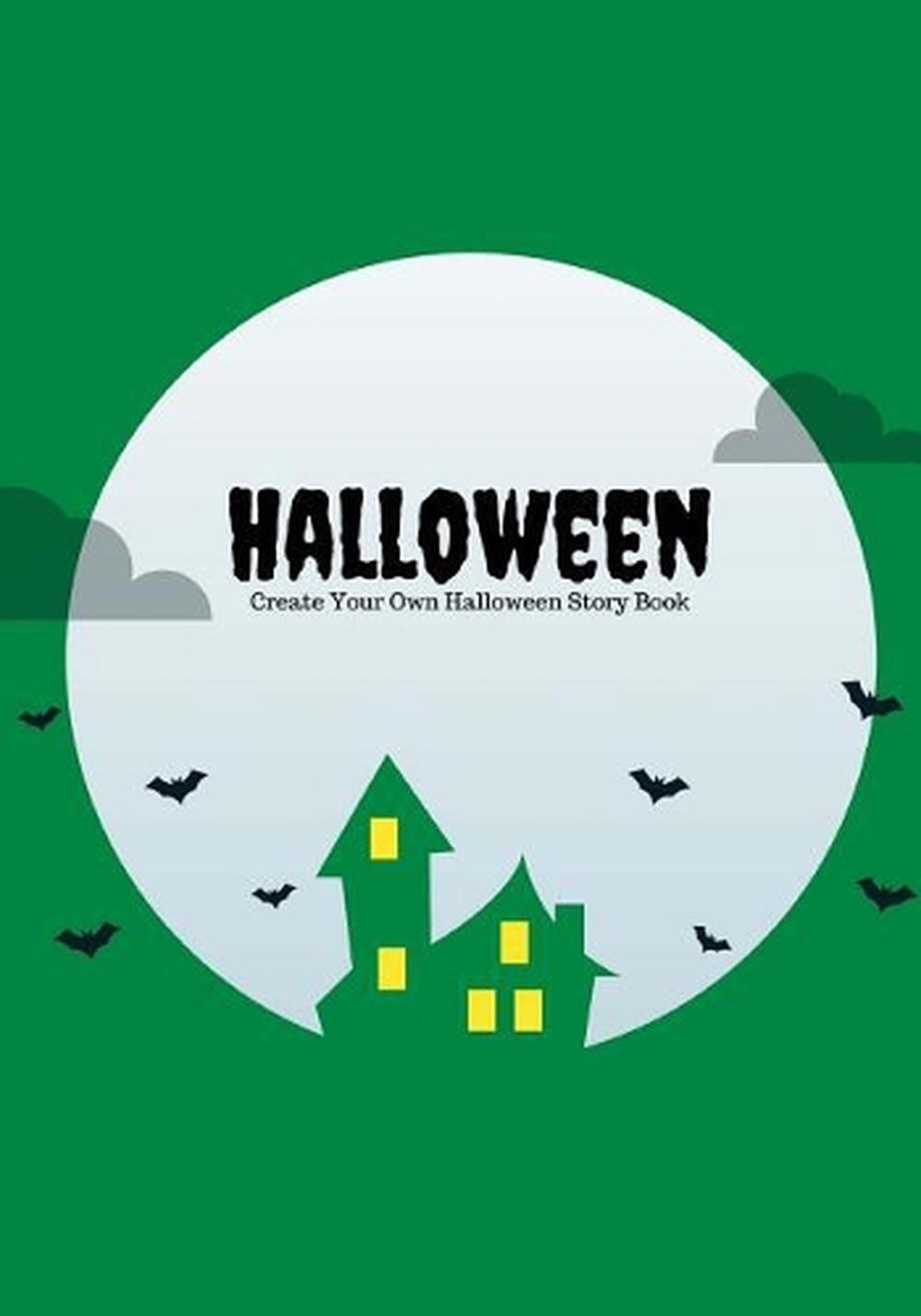 Halloween: Create Your Own Halloween Story Book, 100 Pages, Witch Green by Creat