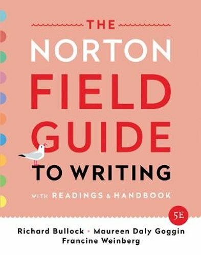 The Norton Field Guide to Writing: With Readings and Handbook by Richard Bullock