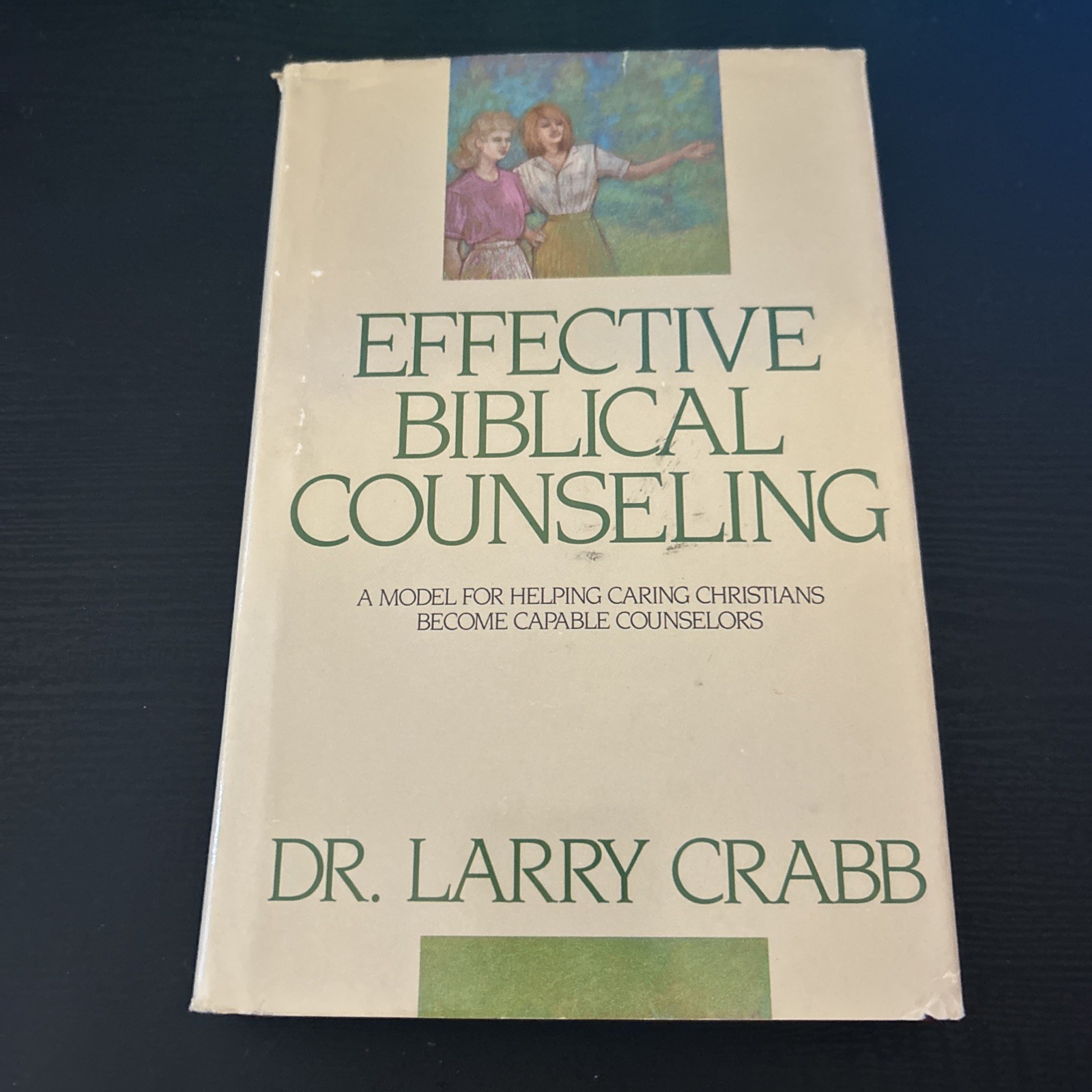 Effective Biblical Counseling : A Model for Helping Caring Christians Become…