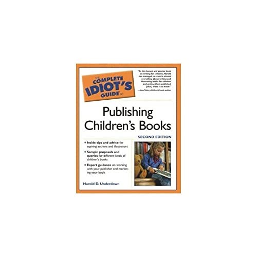 The Complete Idiots Guide to Publishing Childrens Books, Second Edition – GOOD