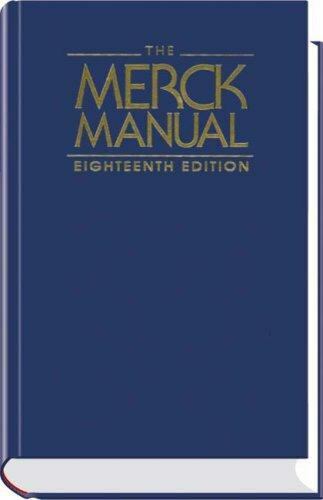 The Merck Manual of Diagnosis and Therapy by Robert S. Porter and Thomas V….