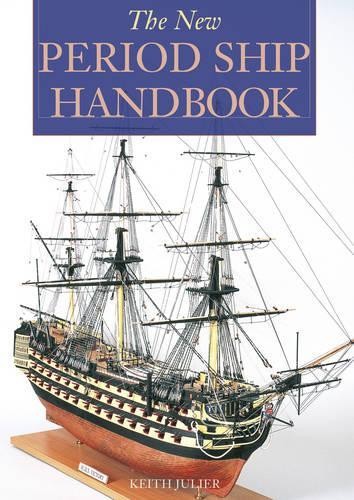 The New Period Ship Handbook by Julier, Keith Paperback Book The Fast Free