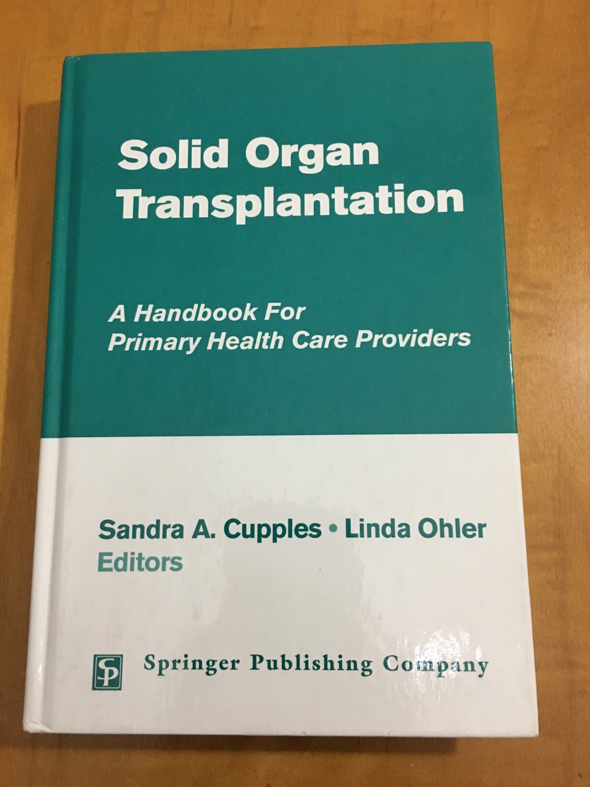SOLID ORGAN TRANSPLANTATION Handbook Health Care Providers Cupples Ohler 2002