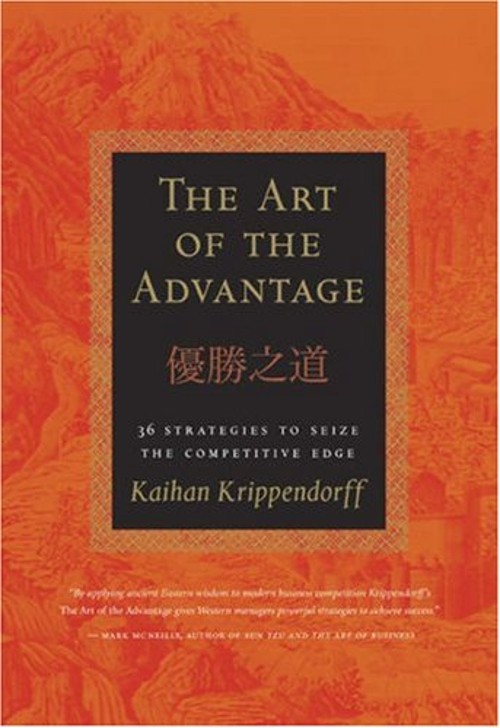 The Art of the Advantage : 36 Strategies to Seize the Competitive
