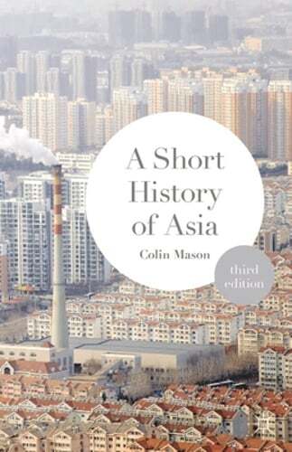 A Short History of Asia by Colin Mason: New