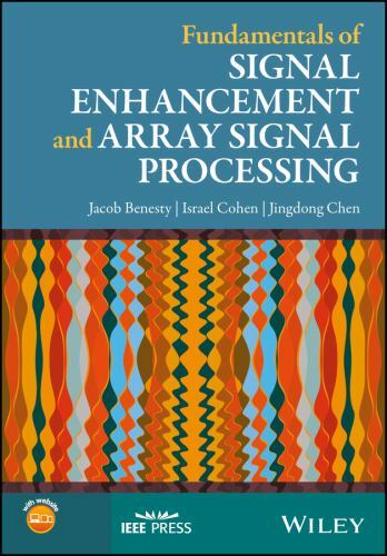 Fundamentals of Signal Enhancement and Array Signal Processing (IEEE Press), Coh