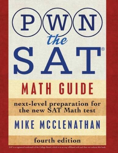 PWN the SAT: Math Guide – Paperback By McClenathan, Mike – VERY GOOD