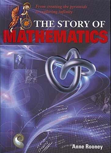 The Story of Mathematics: From Creating – Paperback, by Rooney Anne – Very Good